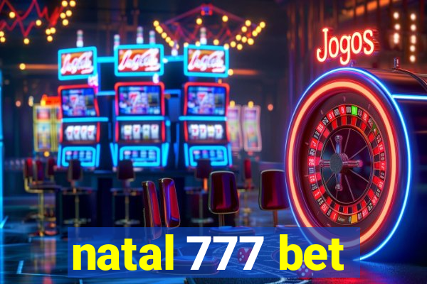 natal 777 bet